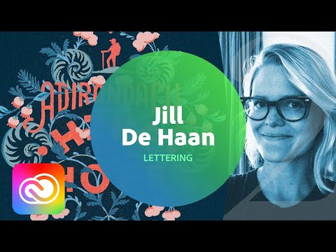 Live Lettering with Jill De Haan 2 of 3 | Adobe Creative Cloud