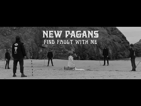 New Pagans  - Find Fault With Me