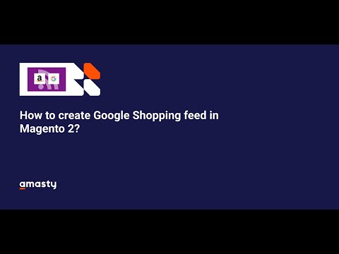How to Create Magento 2 Product Feed for Google Shopping? [Tutorial]