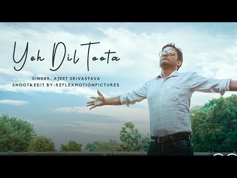 Yeh Dil Tuta / टूटा दिल तूता/ By Ajeet Srivastava / Heart Broken Hindi Sad Songs / Ujjal dance group Video