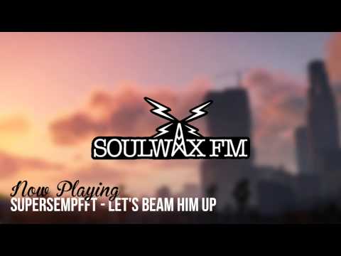 Supersempfft - Let's Beam Him Up (GTA V Soundtrack)