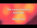 After Party - Lonely Island ft. Santigold 