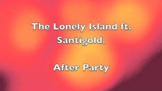 After Party - Lonely Island ft. Santigold