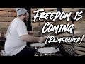 Freedom Is Coming Reimagined Hillsong Young Free Drum Cover