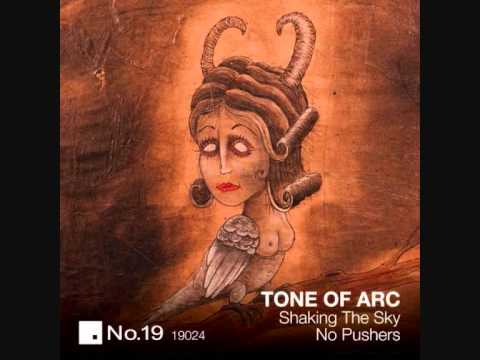Tone Of Arc - No Pushers.wmv