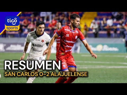 RESUMEN: SAN CARLOS 0-2 ALAJUELENSE // JORNADA 18