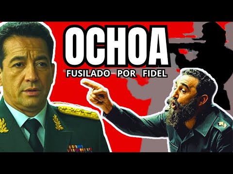 ¿POR QUÉ Fidel Castro mandó a FUSILAR a Arnaldo Ochoa?