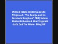 Nelson Riddle Orchestra & Ella Fitzgerald - Let's Call The Whole Thing Off