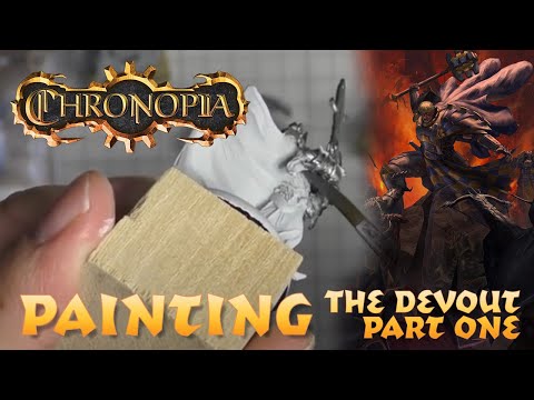 Painting the Devout Part 1 from the Chronopia Demo Pack -- Kickstarter starts March 29th 2022