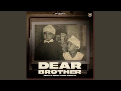 DEAR BROTHER