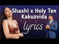 Shashl Kakuzvida Lyrics Ft Holy Ten