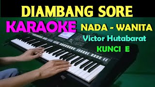 Download lagu DIAMBANG SORE - KARAOKE NADA CEWEK / WANITA || LIRIK, HD mp3