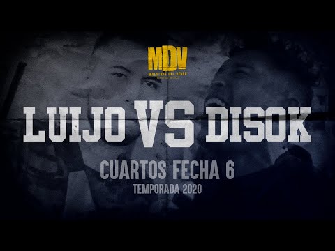 LUIJO VS DISOK - Cuartos Fecha 6 (Temporada 2020) - Maestros Del Verso