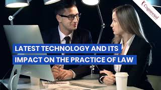 Latest Technology and Its Impact on the Practice of Law