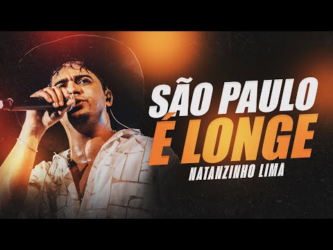 SÃO PAULO É LONGE - Natanzinho Lima