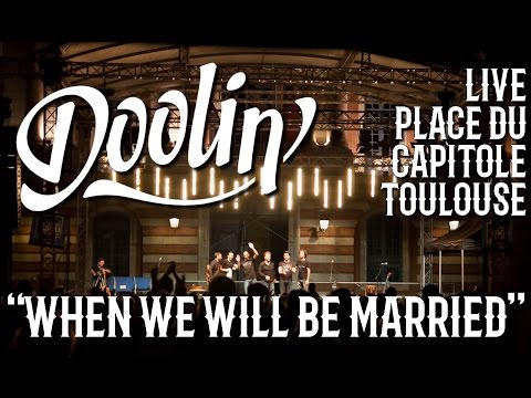 Doolin' - When We Will Be Married (Live - Toulouse)