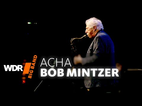 Bob Mintzer & WDR BIG BAND - Acha