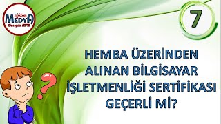 HEMBA üzerinden alınan Bilgisayar İşletmenliği Sertifikası geçerli mid