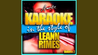 These Arms of Mine (In the Style of Leann Rimes) (Karaoke Version)