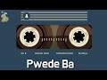 Lola Amour - Pwede Ba (Lyrics)