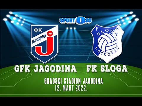 GFK Jagodina - FK Sloga Leskovac  2:0 (cela utakmica sa komentarom) 12. 03. 2022