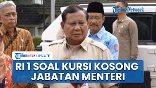 Presiden Prabowo Jawab soal Kursi Kosong Jabatan Menko Polkam dan Menpora hingga Waktu Pelantikan