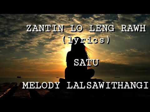 ZANTIN LO LENG RAWH (lyrics)-MELODY LALSAWITHANGI