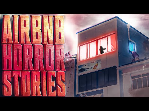 6 True Scary Airbnb Stories | VOL 3