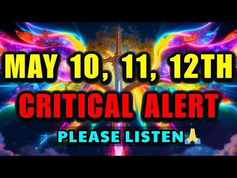 🚨CHOSEN ONES, IGNORING This Prophetic Date Will COST YOU ALL — God Said MAY 10, 11, 12TH ⚠️