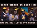 Aaaaa Va Irukaa Watch La Makapa Priyanka Thug Life Part 2 Super Singer S9 Hey Vibez