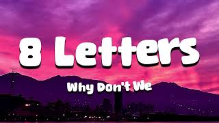 Download lagu 8 Letters - Why Don't We (Lyrics) mp3