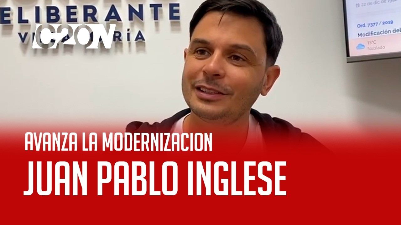 C20 Noticias | Avanza la modernización - Juan Pablo Inglese