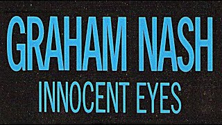 Graham Nash - Innocent Eyes (Remastered) Hq
