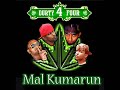 Durty 4 Four Mal Kumarun Produced By G O A360P