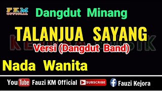 Download lagu Talanjua sayang (Karaoke) Nada Wanita mp3