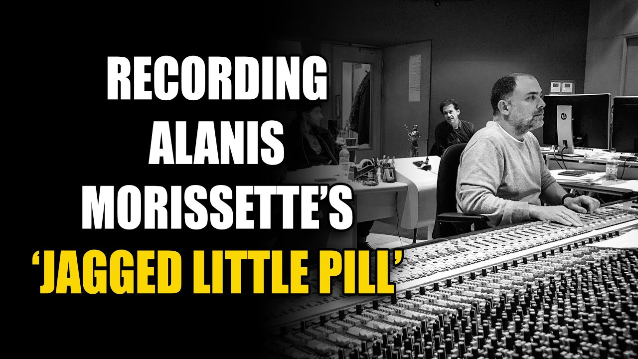 Breaking Down Alanis Morissette’s ‘Jagged Little Pill’ with Engineer/Mixer Chris Fogel - YouTube