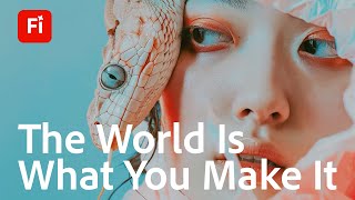 Adobe Firefly | The World is What You Make It