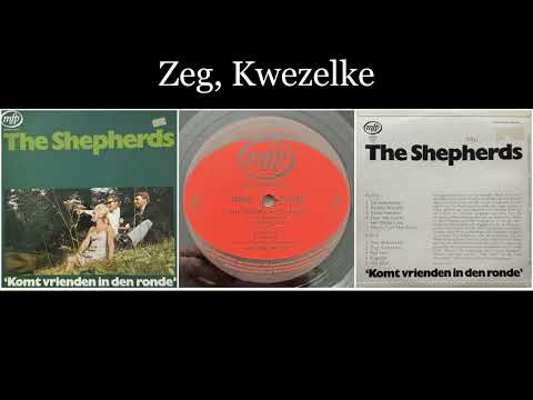 The Shepherds - 'Komt vrienden in den ronde' - 07 Zeg, Kwezelke