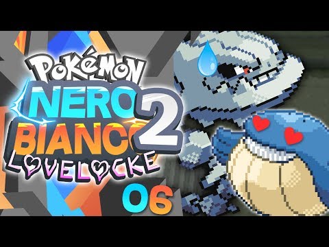 LUTTO...E NUOVI AMORI!- Pokemon Bianco 2 e Nero 2 Lovelocke Extreme Ep 06 w/ Michelle