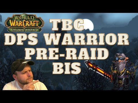 WoW Classic TBC - Warrior Arms/Fury Pre Raid Gearing!