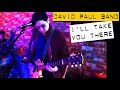 David Paul Band - I'll Take You There - Staples Singers cover