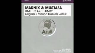 Marnix & Mustafa - Time To Get Funky (Mischa Daniels Remix)
