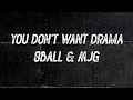 8Ball & MJG - You Don't Want Drama (Lyrics)