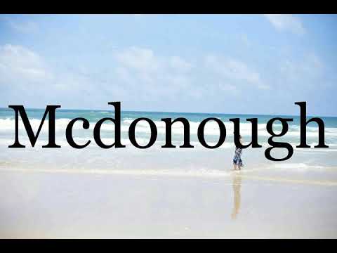 How To Pronounce Mcdonough🌈🌈🌈🌈🌈🌈Pronunciation Of Mcdonough