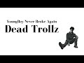 Dead Trollz YoungBoy NBA Lyrics