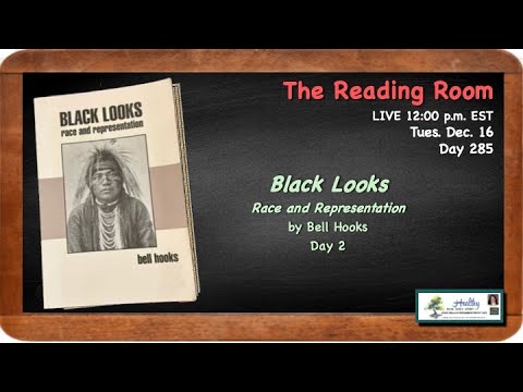 READING ROOM Day 285 l Black Looks by Bell Hooks Day 2 l Dr. Annette Feravich, Teacher