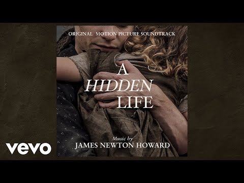 James Newton Howard - A Hidden Life (From "A Hidden Life" Soundtrack)