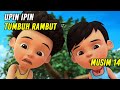 Upin Ipin Tumbuh Rambut Episode Terbaru 2021 Upin Ipin Terbaru 2021 Musim 14