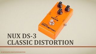Video thumbnail for NUX DS-3 Distortion Pedal Demo by Chris Benton
