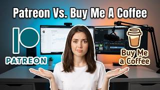 Buy Me a Coffee vs. Patreon: Which Creator Membership Platform is Right For Your Channel? (2026)